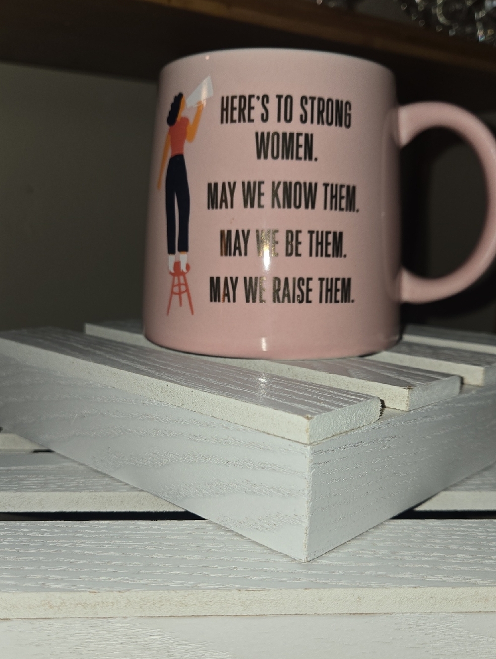 Pink Inspirational Mug - "Here's to Strong Women"